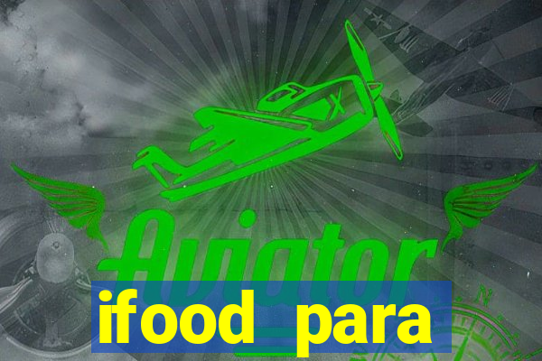 ifood para restaurante login